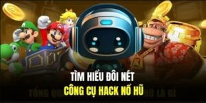 Hiểu đúng về tool hack nổ hũ online để sử dụng hiệu quả
